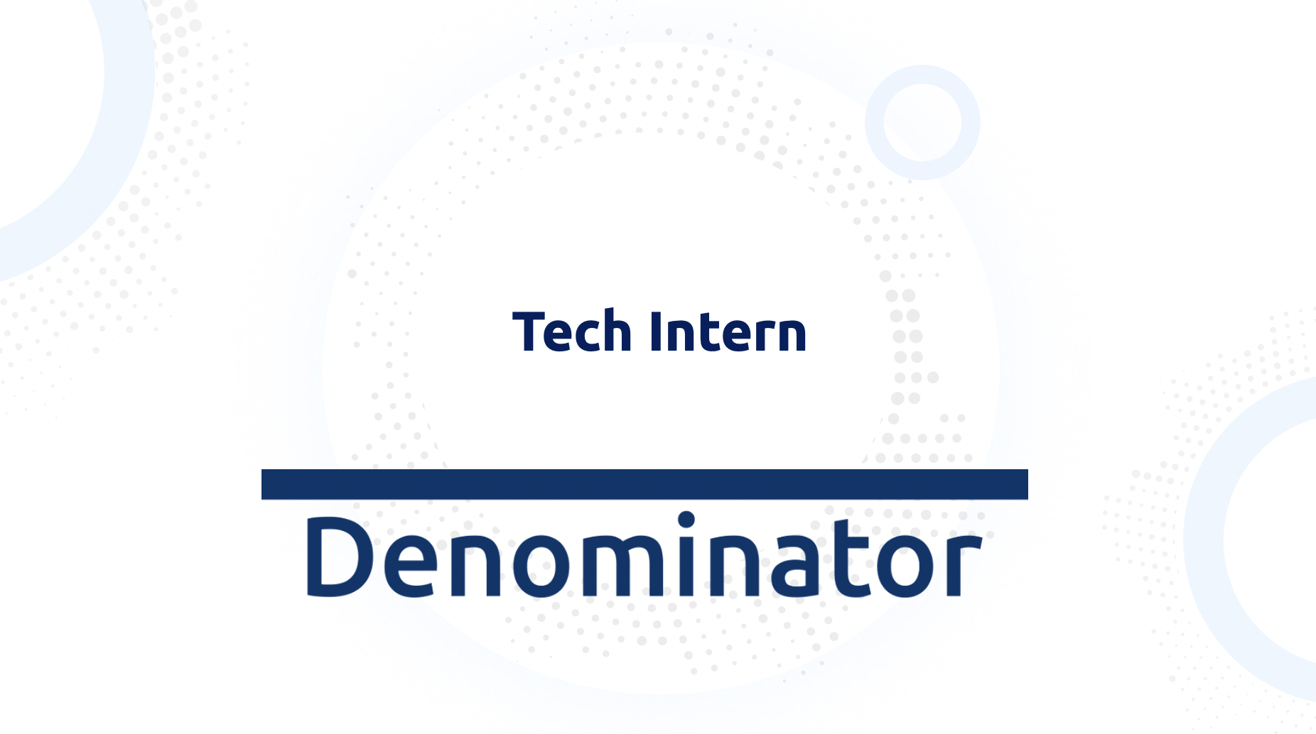 Denominator is looking for a Tech Intern (full time, remotely)